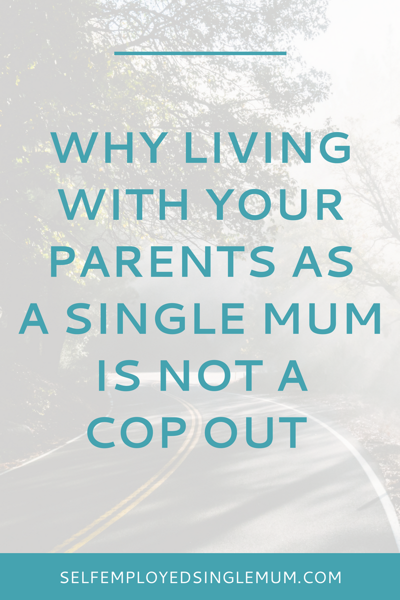 Coping alone as a single parent is a tall order. Living with your parents might seem like a cop-out, but here's why definitely isn't | single parent, single mother, single motherhood, working mum, self-employed, self-employment, depression, anxiety, stress