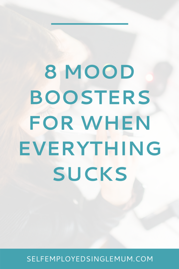 Being a single parent is a HUGE challenge. So is self-employment. Check out this list of quick mood boosters for everything SUCKS!