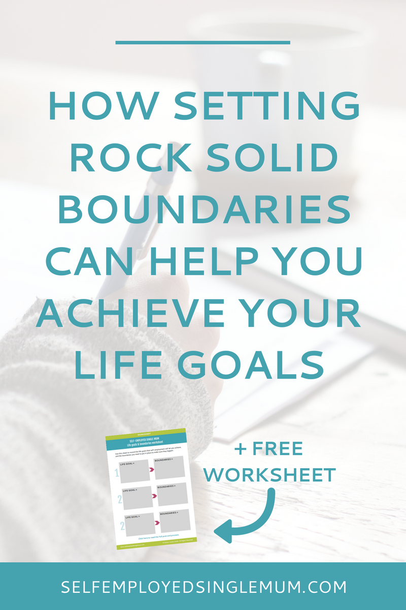 If you're going into self-employment to achieve life goals a nine-to-five job can't, then you'd better have rock solid boundaries. Click here to find why (and download the FREE WORKSHEET)... | goal setting, work life balance, flexible working, boundaries, working mum, single mum, single mother, single parent, single mom, mumpreneur, entrepreneur, small business, self-employed, self-employment