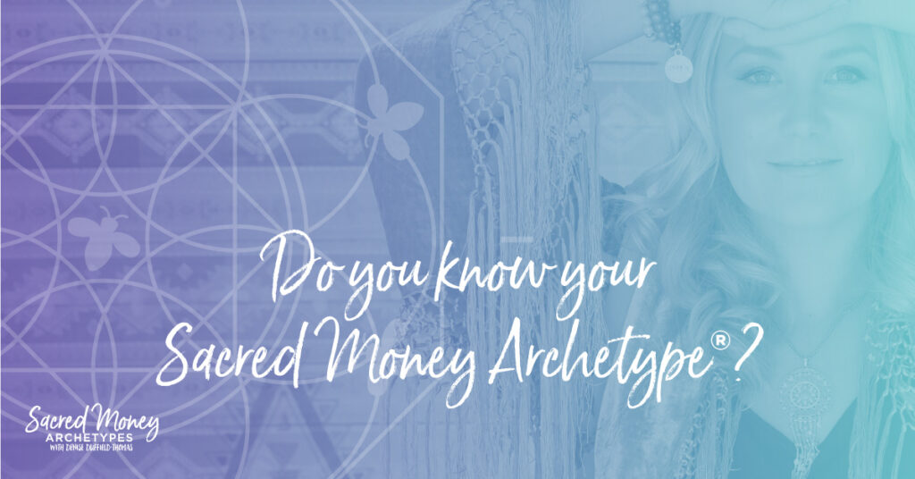 Money personality - Do you know your sacred money archetype?