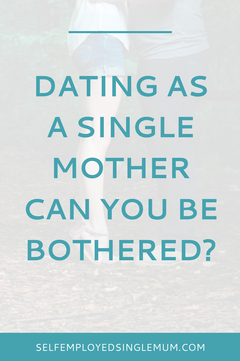 Are you dating? As a single mother it's a question you get asked a lot. Here's my answer | single mum dating, single mom dating, dating tips, single mother by choice, choice mum, choice mom, single parent dating, dating after divorce, dating advice