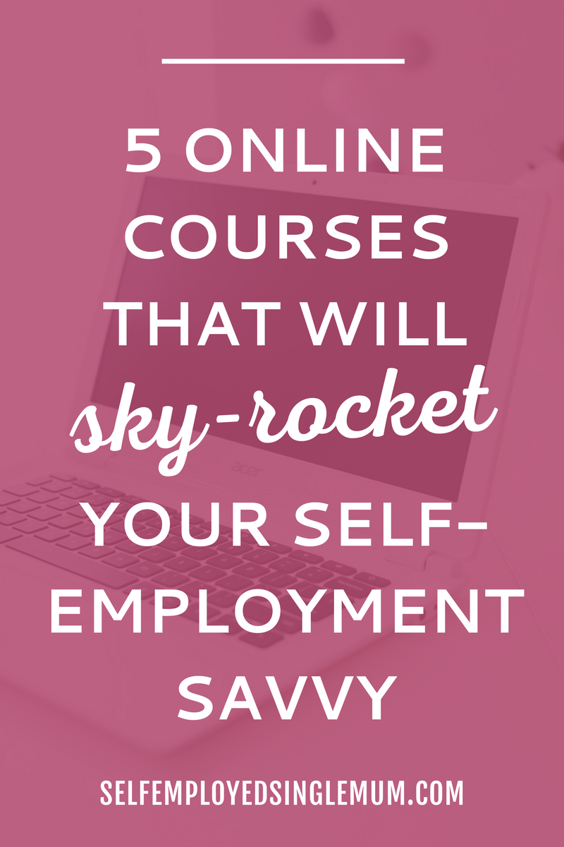 Online courses for self-employed single mums | courses from home, online learning, online training, online courses for single mum, entrepreneur, mumpreneur, single mother, single mom, self-employed single parent