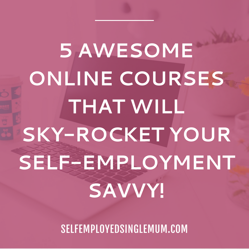 5 awesome online courses for self-employed single mums