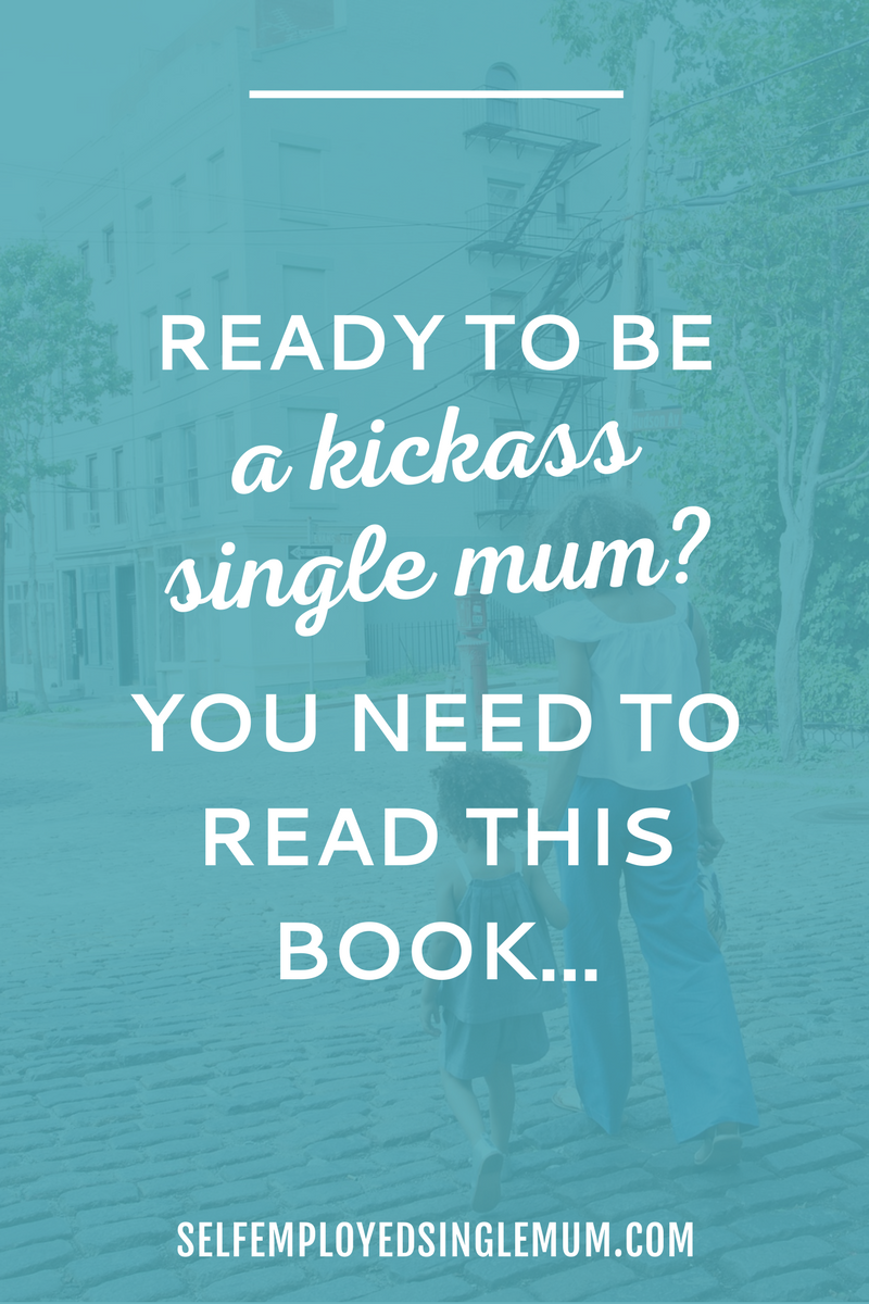 Book review: The Kickass Single Mom by Emma Johnson | single mum dating, single mum tips, single mum inspiration, single mum struggles, single mum budget, single mum strength, single mother, single parent